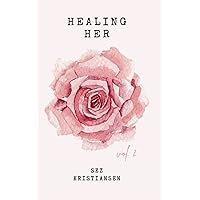 Healing HER: Poetry that heals the soul through Divine Surrender (Soul-Skin Series)