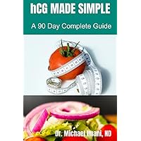 hCG Made Simple: A 90 Day Complete Guide