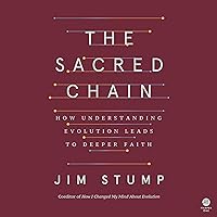 The Sacred Chain: How Understanding Evolution Leads to Deeper Faith The Sacred Chain: How Understanding Evolution Leads to Deeper Faith Hardcover Kindle Audible Audiobook Audio CD