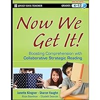 Now We Get It!: Boosting Comprehension with Collaborative Strategic Reading Now We Get It!: Boosting Comprehension with Collaborative Strategic Reading Paperback Kindle