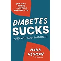 Diabetes Sucks and You Can Handle It: Your Guide to Managing the Emotional Challenges of T1D Diabetes Sucks and You Can Handle It: Your Guide to Managing the Emotional Challenges of T1D Paperback Kindle Audible Audiobook