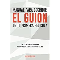 Manual para escribir el guion de tu primera película (Spanish Edition) Manual para escribir el guion de tu primera película (Spanish Edition) Paperback Kindle