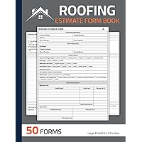 Roofing Estimate Form Book: Roofing Installation & Repair Estimating Sheets | Roofing Contractor Proposal Forms | 100 Pages (50 Forms)
