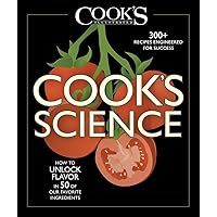 Cook's Science: How to Unlock Flavor in 50 of our Favorite Ingredients Cook's Science: How to Unlock Flavor in 50 of our Favorite Ingredients Hardcover Kindle