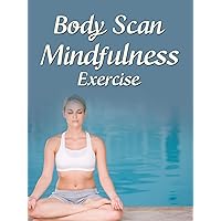Body Scan Exercise for Mindfulness