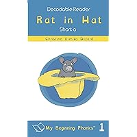 Rat in Hat: Short A: A Decodable Book for Beginning, Struggling or Dyslexic Readers (My Beginning Phonics 1) Rat in Hat: Short A: A Decodable Book for Beginning, Struggling or Dyslexic Readers (My Beginning Phonics 1) Kindle Paperback