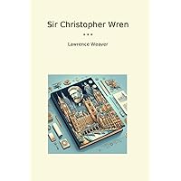 Sir Christopher Wren (Classic Books) Sir Christopher Wren (Classic Books) Kindle Hardcover Paperback MP3 CD Library Binding