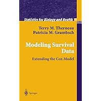 Modeling Survival Data: Extending the Cox Model (Statistics for Biology and Health) Modeling Survival Data: Extending the Cox Model (Statistics for Biology and Health) Hardcover Paperback