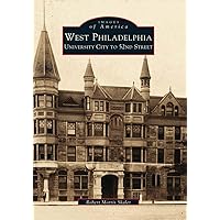 West Philadelphia: University City to 52nd Street (PA) (Images of America) West Philadelphia: University City to 52nd Street (PA) (Images of America) Paperback Hardcover