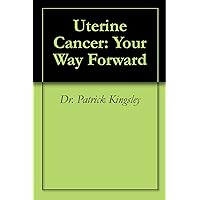 Uterine Cancer: Your Way Forward