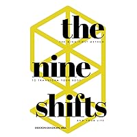 The Nine Shifts: The Mind-First Method to Transform Your Body and Your Life The Nine Shifts: The Mind-First Method to Transform Your Body and Your Life Paperback Kindle Hardcover