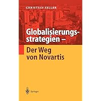 Globalisierungsstrategien ― Der Weg von Novartis (German Edition) Globalisierungsstrategien ― Der Weg von Novartis (German Edition) Hardcover Paperback