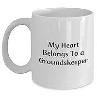 My Heart Belongs To A Groundskeeper White Coffee Mug | Funny Groundskeeper Gifts for Mother's Day from Husband to Wife