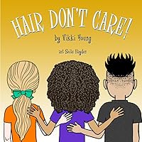 Hair Don't Care! Hair Don't Care! Paperback Kindle