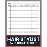 Hair Stylist Daily Income Tracker: Hair Salon Income & Tips Journal.A Logbook To Help You Keep Track Of Your Daily Salon's Incomes From Various ... Sales, And Tips. Salon Incomes Tracking Book