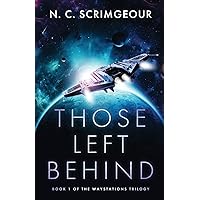 Those Left Behind: An epic first contact space opera (The Waystations Trilogy)