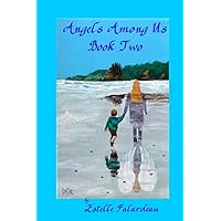 Angels Amongst Us: Book Two Angels Amongst Us: Book Two Paperback Kindle