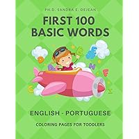 First 100 Basic Words English - Portuguese Coloring Pages for Toddlers: Fun Play and Learn full vocabulary for kids, babies, preschoolers, grade ... read common sight word lists with card games.