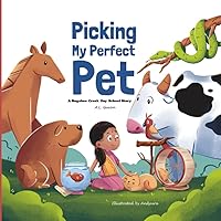 Picking My Perfect Pet (A Bugaboo Creek Day School Story)