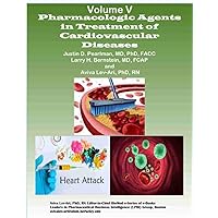 Pharmacological Agents in Treatment of Cardiovascular Diseases (Series A: Cardiovascular Diseases Book 5) Pharmacological Agents in Treatment of Cardiovascular Diseases (Series A: Cardiovascular Diseases Book 5) Kindle