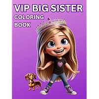 VIP Big Sister: Coloring Book VIP Big Sister: Coloring Book Paperback