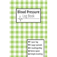 Blood Pressure Log Book: Simple 52-Week Blood Pressure Record Book, 4 Measurements Per Day Home Tracking Journal, Side-By-Side Weekly Chart, (Blood Pressure Recording Book)