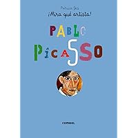 Pablo Picasso (¡Mira qué artista!) (Spanish Edition) Pablo Picasso (¡Mira qué artista!) (Spanish Edition) Hardcover
