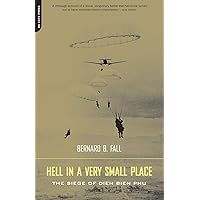 Hell In A Very Small Place: The Siege Of Dien Bien Phu Hell In A Very Small Place: The Siege Of Dien Bien Phu Paperback Audible Audiobook Hardcover Audio CD