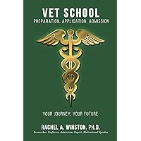 Vet School: Preparation, Application, Admission (Comprehensive Health Care) Vet School: Preparation, Application, Admission (Comprehensive Health Care) Paperback Kindle Hardcover