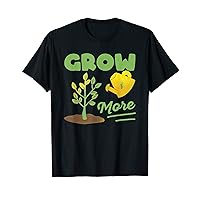 Grow More Funny Gardening Farmer Planter Flowers Gardeners T-Shirt