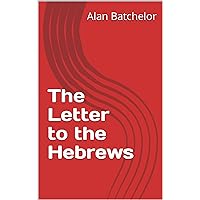 The Letter to the Hebrews The Letter to the Hebrews Kindle Paperback