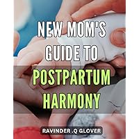New Mom's Guide to Postpartum Harmony