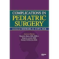 Complications in Pediatric Surgery Complications in Pediatric Surgery Hardcover