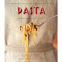 Pasta: Recipes from the Kitchen of the American Academy in Rome, Rome Sustainable Food Project Pasta: Recipes from the Kitchen of the American Academy in Rome, Rome Sustainable Food Project Hardcover
