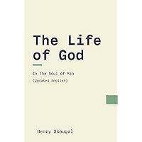 The Life of God in the Soul of Man: Modern English Edition The Life of God in the Soul of Man: Modern English Edition Kindle Paperback