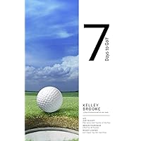 7 Days to Golf 7 Days to Golf Paperback Kindle Hardcover