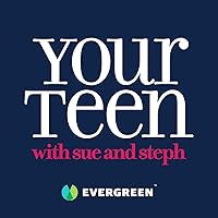 Your Teen with Sue and Steph