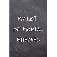 My List of Mortal Enemies: A 6