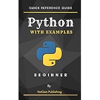 Python with Examples for Beginner - Quick Reference Guide