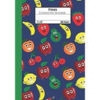 Primary Composition Notebook: Kawaii Fruit Faces Primary Composition Notebook Handwriting Practice Paper. K-2 Kindergarten Writing Journal (Draw & ... a Dotted Midline and Space to Draw and Write