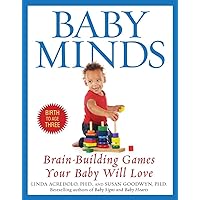 Baby Minds: Brain-Building Games Your Baby Will Love Baby Minds: Brain-Building Games Your Baby Will Love Paperback Kindle