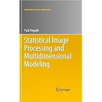 Statistical Image Processing and Multidimensional Modeling (Information Science and Statistics) Statistical Image Processing and Multidimensional Modeling (Information Science and Statistics) eTextbook Hardcover Paperback Mass Market Paperback