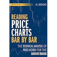 [Brooks] [Reading Price Charts Bar by Bar] [Paperback+] [The Technical Analysis] of [Price Action] for the [Serious Trader] [Brooks] [Reading Price Charts Bar by Bar] [Paperback+] [The Technical Analysis] of [Price Action] for the [Serious Trader] Paperback Audible Audiobook Kindle Hardcover Digital