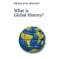 What is Global History? What is Global History? Paperback Hardcover