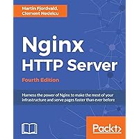 Nginx HTTP Server - Fourth Edition Nginx HTTP Server - Fourth Edition Paperback Kindle