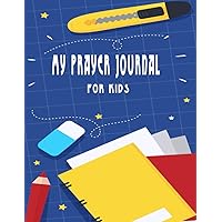 my prayer journal for kids: Encouraging daily Bible Readings and prayer to god journal notebook for men and women. (French Edition)