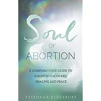 The Soul of Abortion The Soul of Abortion Kindle Paperback