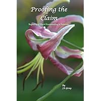 Proofing The Claim: Beginning of Black Homesteading Proofing The Claim: Beginning of Black Homesteading Paperback