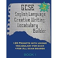 GCSE English Language Creative Writing Vocabulary Builder Book 1 [blue]: 20 Prompts with Unique Vocabulary for Each - For All Exam Boards GCSE English Language Creative Writing Vocabulary Builder Book 1 [blue]: 20 Prompts with Unique Vocabulary for Each - For All Exam Boards Paperback
