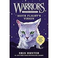 Warriors Super Edition: Moth Flight's Vision (Warriors Super Edition, 8) Warriors Super Edition: Moth Flight's Vision (Warriors Super Edition, 8) Paperback Kindle Audible Audiobook Hardcover Audio CD